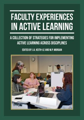 Cover for Faculty Experiences in Active Learning: A Collection of Strategies for Implementing Active Learning Across Disciplines